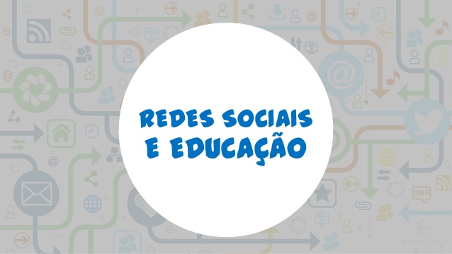 COMO PODEMOS USAR AS REDE SOCIAIS EM FAVOR DA EDUCAÇÃO? 